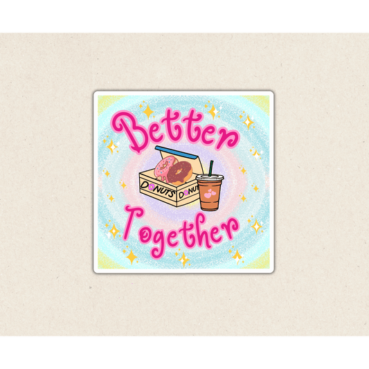 Better Together(Donut)|Die Cut Sticker