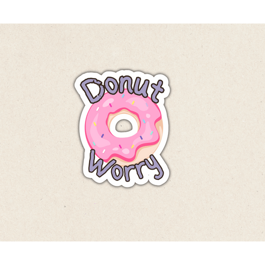 Donut Worry|Die Cut Stickers