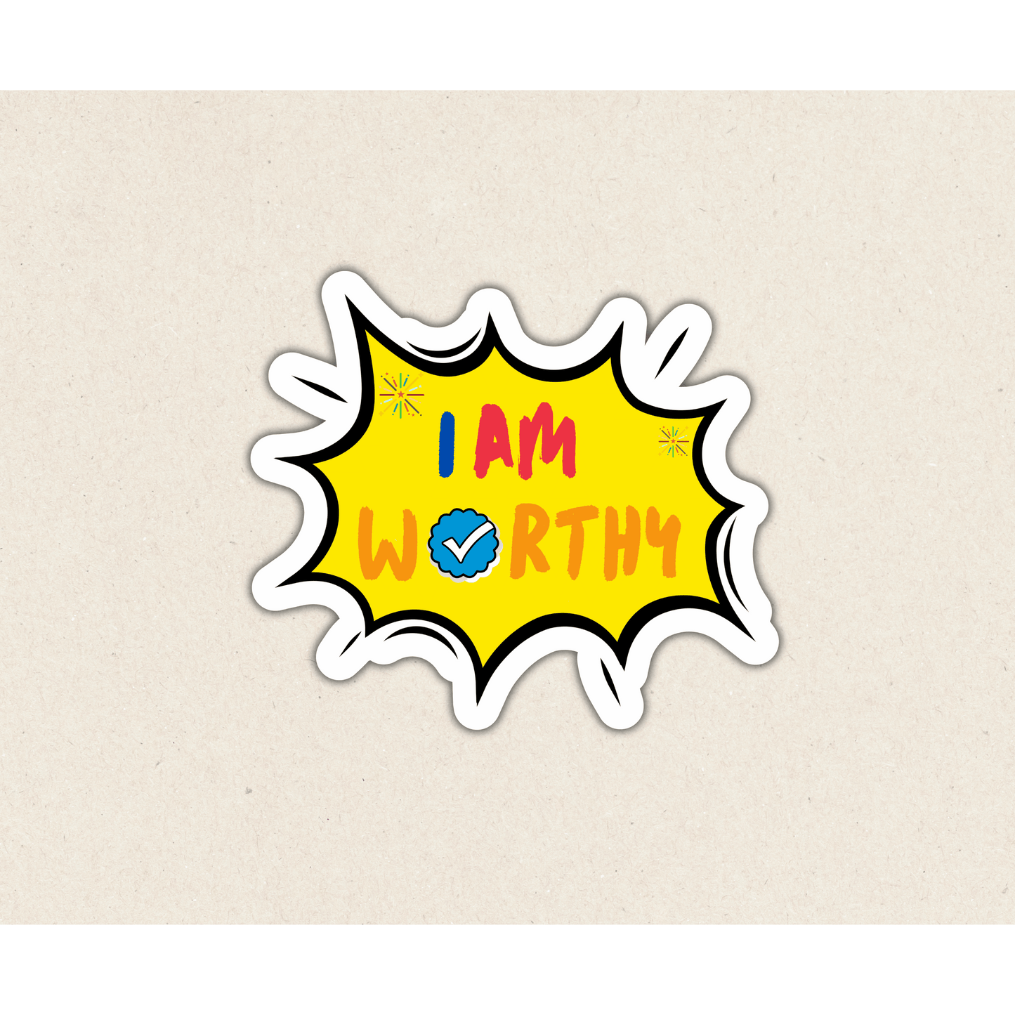 I Am Worthy|Die Cut Sticker